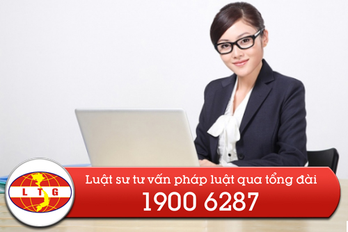 Tổng đài tư vấn pháp luật trực tuyến 24/7: 1900 6287 Tổng đài tư vấn pháp luật trực tuyến 24/7: 1900 6287